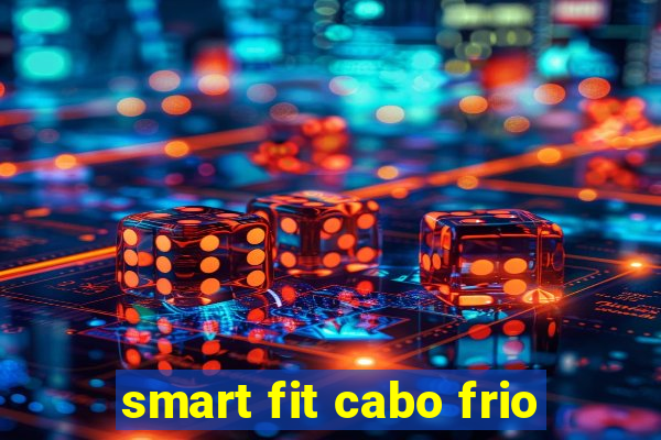 smart fit cabo frio